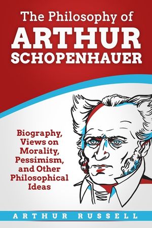 The Philosophy of Arthur Schopenhauer image number 0