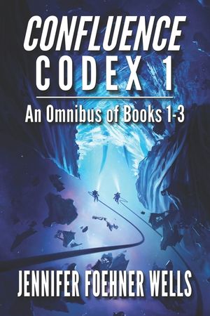 Confluence Codex 1: An Omnibus of the Scifi Series, Books 1-3 image number 0