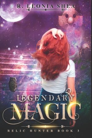 Legendary Magic: Relic Hunter Book 3 image number 0