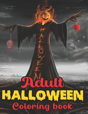 Adult Halloween Coloring Book: An Adult Coloring Book with 50 Amazing Coloring Pages of Zombies, Pumpkins, Vampires, Haunted Houses, and More! image number 0