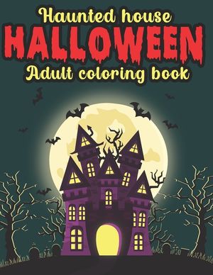 Haunted House Halloween Adult Coloring Book: Halloween Coloring Book for Adults image number 0