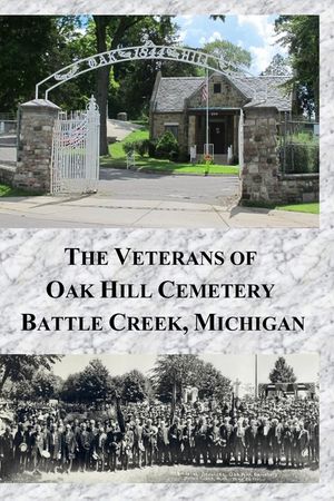 The Veterans of Oak Hill Cemetery: Battle Creek, Michigan image number 0