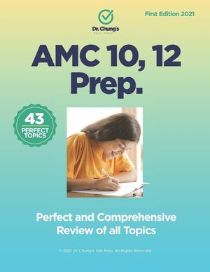Dr. John Chung's AMC 10, 12 Prep: Perfect and Comprehensive Review of all Topics image number 0