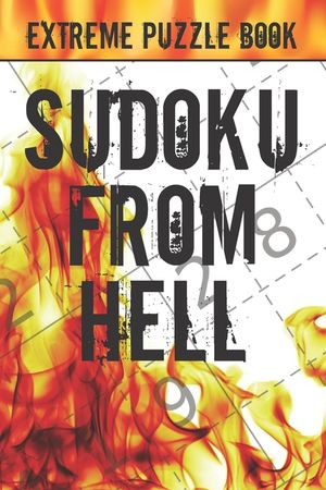 Sudoku From Hell: Extreme Puzzle Book Adult, Very Hard Sudoku Puzzle Books, The Hardest Sudoku Ever, The Huge Book of Sudoku Puzzles, image number 0
