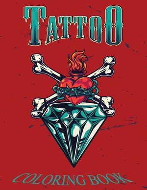 Tattoo Coloring Book: An Adult Coloring Book with Awesome, and Relaxing Tattoo Designs for Men and Women image number 0
