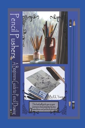 Pencil Pushers Pencil Drawing A Beginner's Guide image number 0
