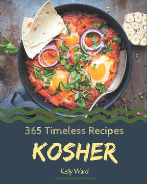 365 Timeless Kosher Recipes: A Kosher Cookbook You Will Need image number 0