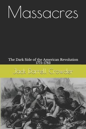 Massacres: The Dark Side of the American Revolution 1775-1783 image number 0
