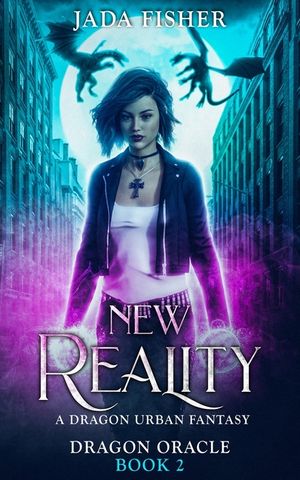 New Reality: A Dragon Urban Fantasy image number 0