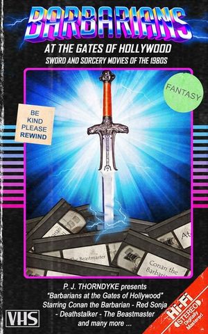 Barbarians at the Gates of Hollywood: Sword and Sorcery Movies of the 1980s image number 0