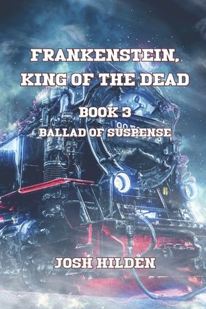 Frankenstein King of the Dead: Ballad of Suspense image number 0