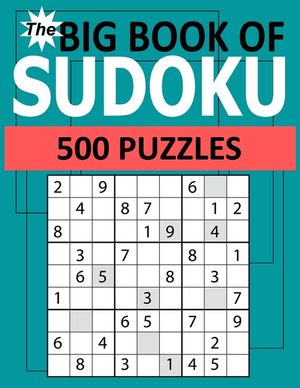 The Big Book of Sudoku 500 Puzzles: Easy to Hard Puzzle & Games for Adults with Answer image number 0