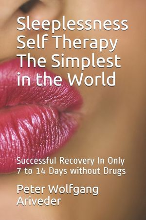 Sleeplessness Self Therapy The Simplest in the World: Successful Recovery In Only 7 to 14 Days without Drugs image number 0