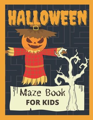 Halloween Maze Book For Kids: Puzzle Activity WorkBook For Smart Kids Ages 4-8, 6-8 - Build Your Problem Solving Skills. image number 0