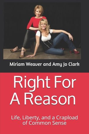 Right For A Reason Life, Liberty, and a Crapload of Common Sense: Life, Liberty, and a Crapload of Common Sense image number 0