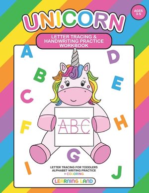 Unicorn Letter Tracing and Handwriting Practice Workbook: Unicorn Handwriting Practice, Alphabet writing practice, letter tracing for toddlers, A Fun image number 0