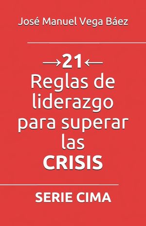 →21← Reglas de liderazgo para superar las CRISIS: Serie Cima image number 0