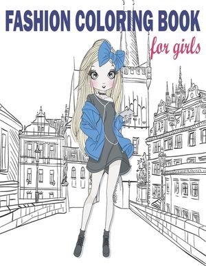 Fashion Coloring Book: Fashion Coloring Book, Fashion Style, Clothing, Cute Designs, Coloring Book For Girls of all Ages as Child, Teens, Age image number 0