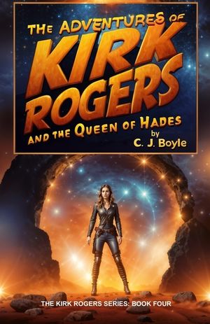 The Adventures of Kirk Rogers and The Queen of Hades: Book Four image number 0