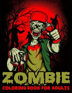 Zombie Coloring Book For Adults: Horror Coloring Book for Stress Relief and Relaxation image number 0