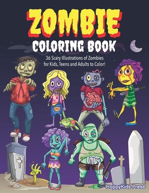 Zombie Coloring Book: Colouring Book for Kids, Teens and Adults, Boys and Girls - Zombie Lover Gift Idea - Halloween Activity Book image number 0