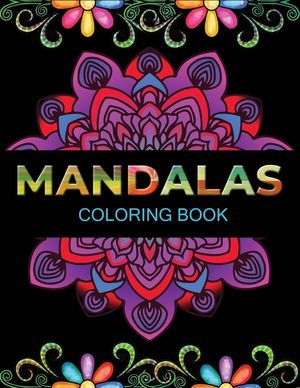 Mandalas coloring book: An Adult Coloring Book with 100 Unique Mandalas for Relaxation and Stress Relief image number 0
