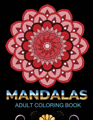 Mandalas adult coloring book: An Adult Coloring Book with 100 Mandala (Intricate Mandalas, flower Mandalas, Geometric Mandalas and much more) image number 0
