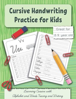 Cursive Handwriting Practice for Kids: Learning Cursive with Alphabet and Words Tracing and Writing. Great for 8-9 year old. Grade 3 and Grade 4 image number 0