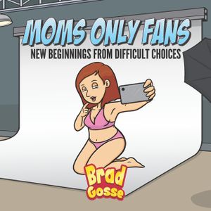 Moms Only fans: New Beginnings From Difficult Choices image number 0