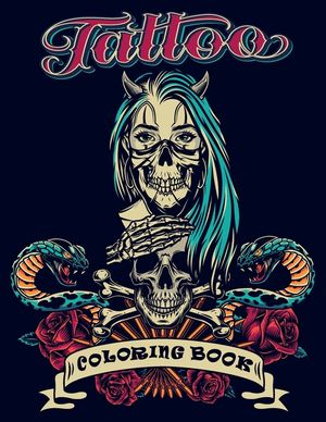 Tattoo Coloring Book: An Adult Coloring Book with Awesome, and Relaxing Tattoo Designs for Men and Women (Tattoo Coloring Books). image number 0