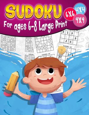 Sudoku For ages 6-8 Large Print: 200 Sudoku Puzzles for Childen 6 to 12 with Solutions - Increase Memory and Logic image number 0