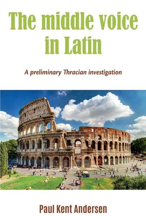 The middle voice in Latin: A preliminary Thracian investigation image number 0