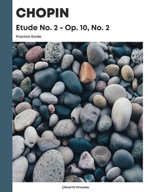 Chopin Etude No. 2 - Op. 10, No. 2 Practice Guide image number 0