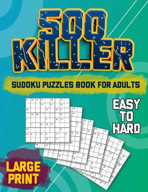 500 Killer Sudoku: Puzzles Book For Adults - Easy to Hard - Large Print image number 0