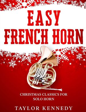 Easy French Horn: Christmas Classics For Solo Horn image number 0