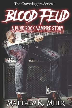 Blood Feud: A Punk Rock Vampire Story: The Gravediggers Series 1 image number 0