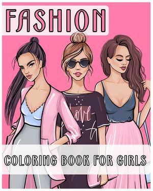 Fashion Coloring Book for Girls: Fashion Coloring Book for Kids image number 0