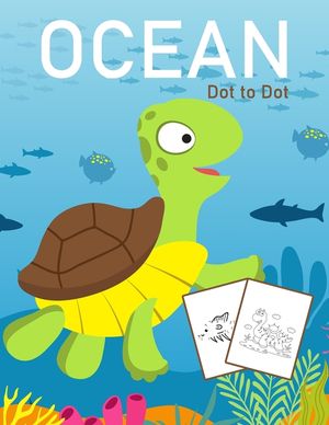 Ocean Dot to Dot: 1-25 Dot to Dot Books for Children Age 3-5 image number 0