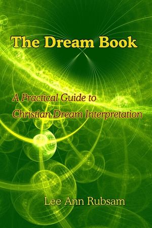 The Dream Book: A Practical Guide to Christian Dream Interpretation image number 0