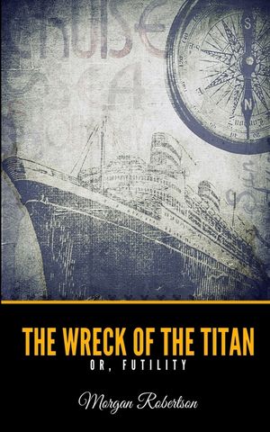 The Wreck of the Titan or, Futility image number 0