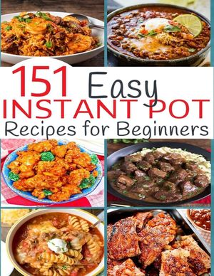 151 Easy Instant Pot Recipes for Beginners image number 0