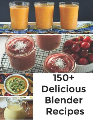 150+ Delicious Blender Recipes image number 0