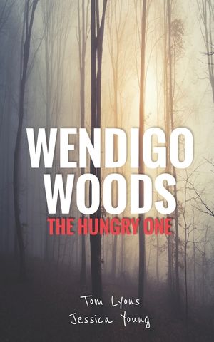 Wendigo Woods: The Hungry One image number 0