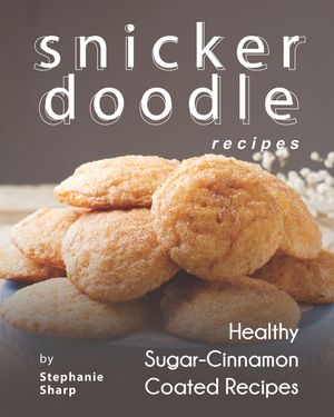 Snickerdoodle Recipes: Healthy Sugar-Cinnamon Coated Recipes image number 0