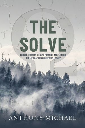 The Solve Ω: Finding Forrest Fenn's Fortune and Leaking the Lie that Endangered His Legacy image number 0