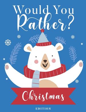 Would You Rather? Christmas Edition: Fun Game with Hilarious Questions Book For Kids & Whole Family image number 0