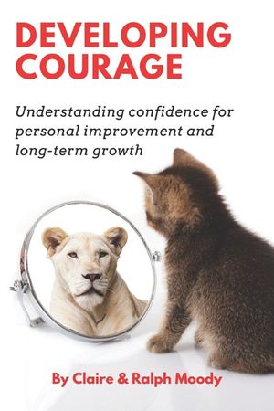Developing Courage: Understanding Courage For Personal Improvement & Long Term Growth image number 0