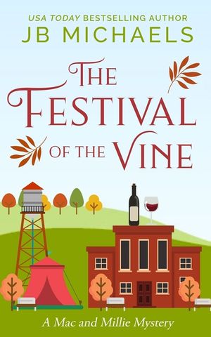 Festival of the Vine: A Mac and Millie Mystery image number 0