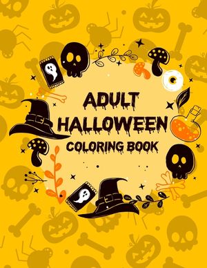 Adult Halloween Coloring Book: Halloween Coloring Books For Adults, Adult Coloring Books Mandalas To Color image number 0