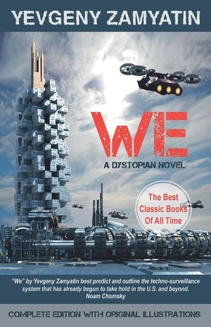 We. Complete Edition with Original Illustrations: A Dystopian Novel image number 0